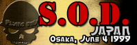 S.O.D., Osaka, Japan, June 4, 1999 (aka Flying deV)